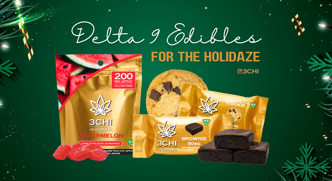 Focus Your Chi With 3CHI’s New Line of Delta 9 Edibles for the Holidaze