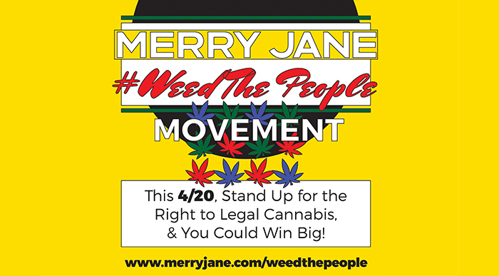 This 4/20, Join MERRY JANE’s #WeedThePeople Movement and Stand Up for the Right to Legal Cannabis!
