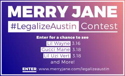 Enter MERRY JANE’s #LegalizeAustin Contest to See Lil Wayne, Gucci Mane, Lil Uzi Vert, and more!