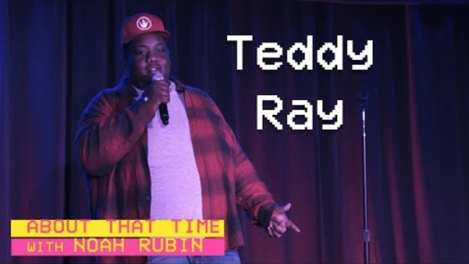 Teddy Ray | ABOUT THAT TIME